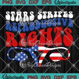 Stars Stripes Reproductive Rights Uterus SVG, Roe V. Wade SVG, Patriotic 4th Of July SVG PNG EPS DXF PDF, Cricut File