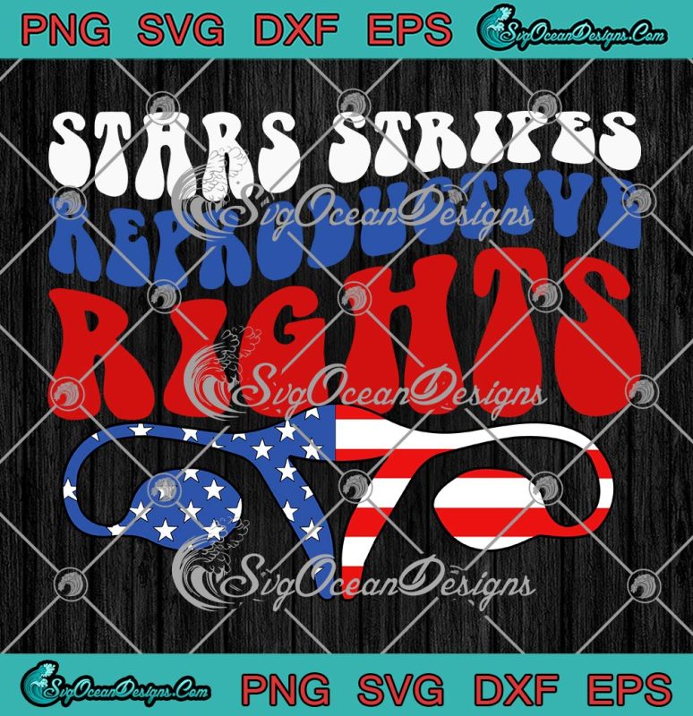 Stars Stripes Reproductive Rights Uterus SVG, Roe V. Wade SVG ...