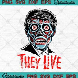 They Live Evil Dead 80s Thriller Cult SVG, Horror 80s Movie Halloween SVG PNG EPS DXF PDF, Cricut File