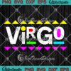 Virgo Zodiac Design 90s Style SVG, Virgo Zodiac Birthday Gift SVG PNG EPS DXF PDF, Cricut File