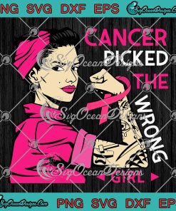 Warrior Women Cancer Picked The Wrong Girl SVG, Breast Cancer Awareness SVG PNG EPS DXF PDF, Cricut File