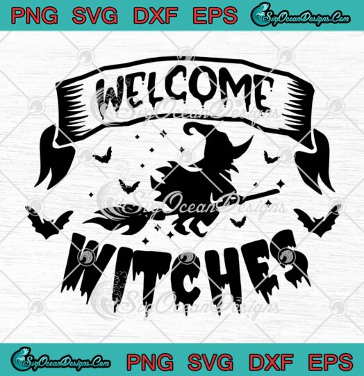 Welcome Witches Halloween 2022 SVG, Happy Witches Halloween SVG PNG EPS DXF PDF, Cricut File