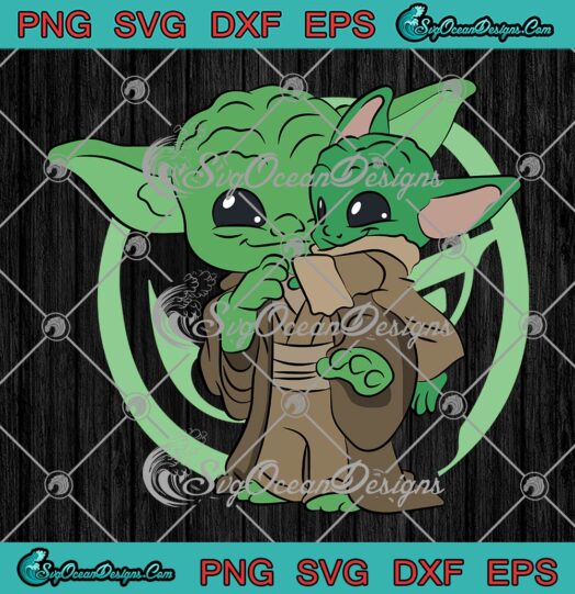 Yoda And The Child Star Wars Baby Yoda SVG, Cute Gift For Family SVG PNG EPS DXF PDF, Cricut File