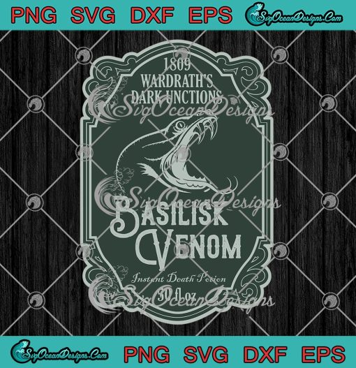 Basilisk Venom Label Perfect Gift SVG, Venom Halloween SVG, Witch's Brew SVG PNG EPS DXF PDF, Cricut File