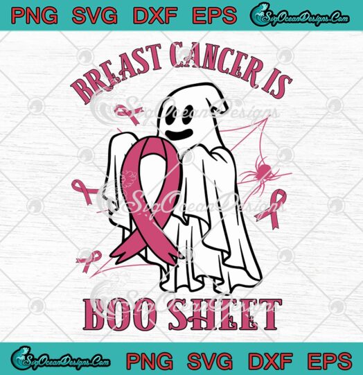 Breast Cancer Is Boo Sheet Funny SVG, Ghost Halloween Women Costume SVG PNG EPS DXF PDF, Cricut