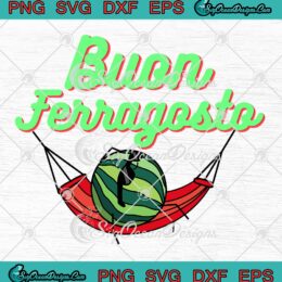 Buon Ferragosto Cute Watermelon SVG, Italian Summer Festival SVG PNG EPS DXF PDF, Cricut File