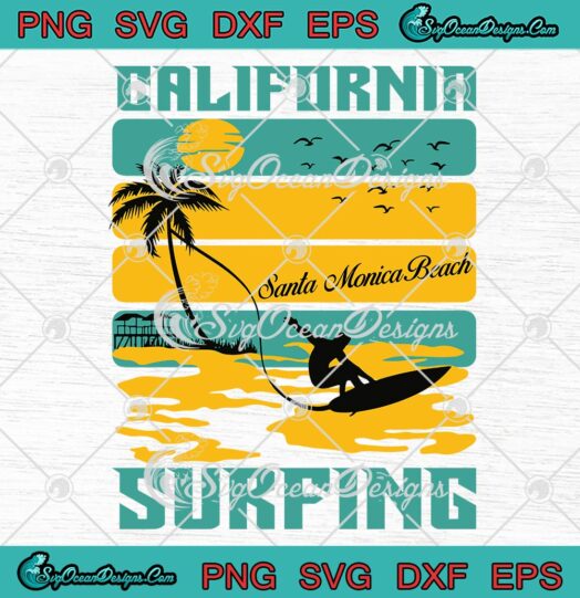 California Surfing Santa Monica Beach SVG, Retro Summer Vacation SVG PNG EPS DXF PDF, Cricut File