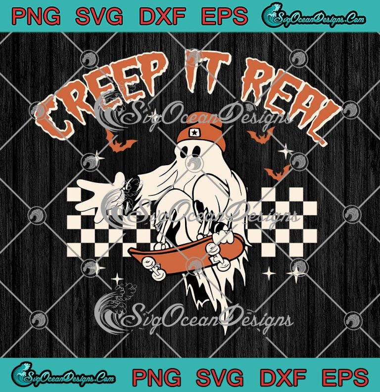 Creep It Real Ghost Skateboarding SVG, Retro Halloween Vintage SVG PNG ...