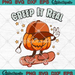 Creep It Real Pumpkin Boy On Skateboard SVG, Halloween Boys Costume SVG PNG EPS DXF PDF, Cricut File