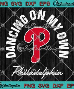 Phillies Dancing On My Own Bundle SVG PNG DXF EPS Digital Download