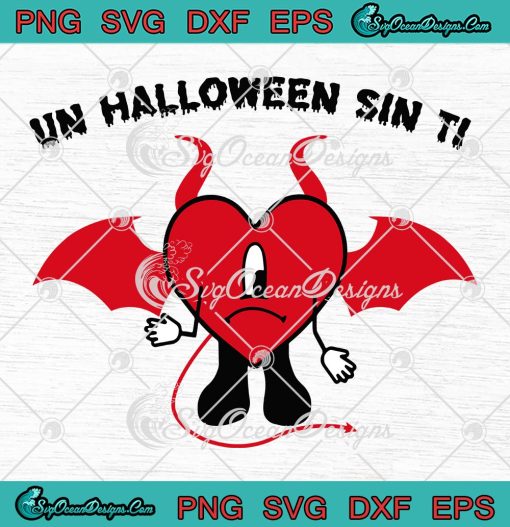 Devil Sad Heart Un Halloween Sin Ti SVG, Bad Bunny SVG, Un Verano Sin Ti SVG PNG EPS DXF PDF, Cricut File