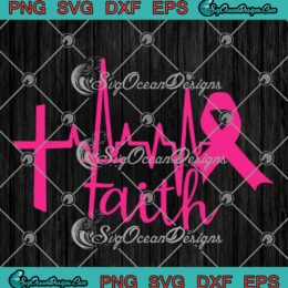 Faith Cross Heartbeat Pink Ribbon SVG, Breast Cancer Christian SVG, Cancer Survivor SVG PNG EPS DXF PDF, Cricut File