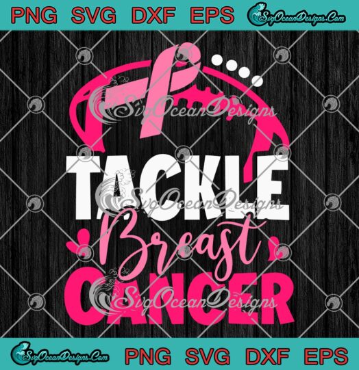 Football Tackle Breast Cancer Awareness SVG, Pink Ribbon SVG, Support Awareness SVG PNG EPS DXF PDF, Cricut File