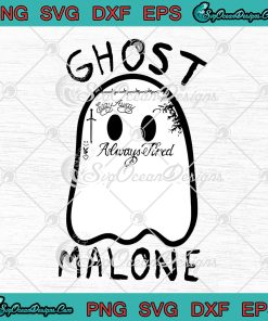 Ghost Malone Stay Away Always Tired SVG, Funny Halloween SVG, Creepy ...