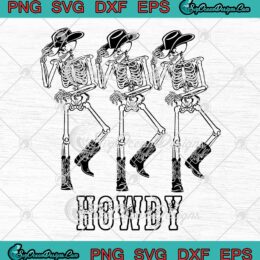 Howdy Western Halloween Retro SVG, Dancing Skeleton Cowboy Boots Hats SVG PNG EPS DXF PDF, Cricut File