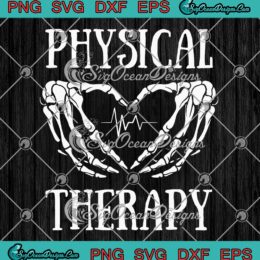 Physical Therapy Skeleton Hand SVG, Heartbeat Halloween PT SVG PNG EPS DXF PDF, Cricut File