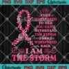 Pink Hearts Ribbon I Am The Storm SVG, Breast Cancer Awareness SVG PNG EPS DXF PDF, Cricut File