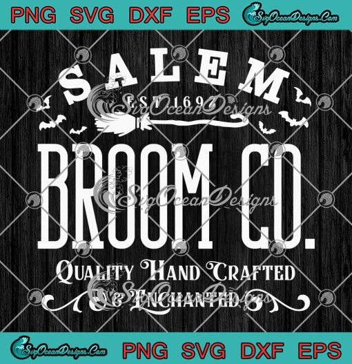 Salem Broom Co Est. 1692 Halloween SVG, Quality Handcrafted Enchanted SVG PNG EPS DXF PDF, Cricut File