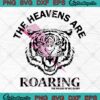 The Heavens Are Roaring Christian SVG, The Praise Of His Glory SVG PNG EPS DXF PDF, Cricut File