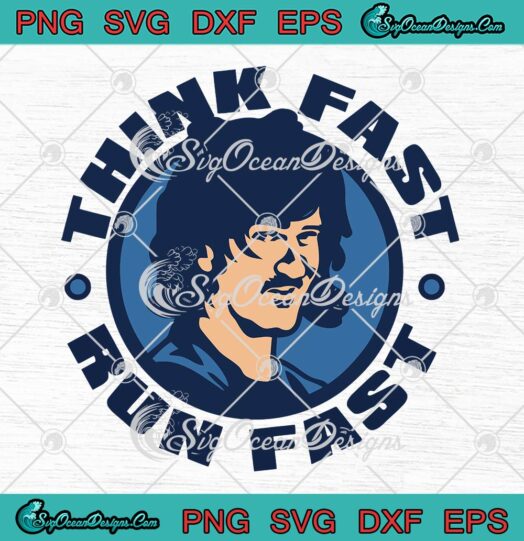 Think Fast Run Fast Chad Powers 200 SVG, American Football SVG PNG EPS DXF PDF, Cricut File