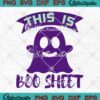 This Is Boo Sheet Purple Funny SVG PNG, Halloween Ghost Boys Girls SVG PNG EPS DXF PDF, Cricut File
