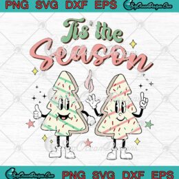 Tis The Season Cute Christmas Tree Cakes SVG, Merry Christmas 2022 SVG PNG EPS DXF PDF, Cricut File