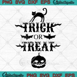 Trick Or Treat Black Cat And Pumpkin SVG, Funny Happy Halloween SVG PNG EPS DXF PDF, Cricut File