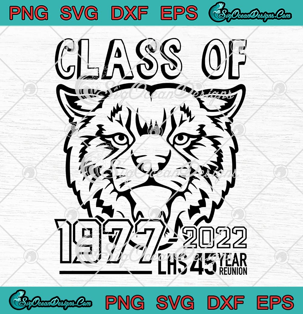 Wildcat Class Of 1977-2022 LHS SVG, 45 Year Reunion Louisville High School  SVG PNG EPS DXF PDF, Cricut File
