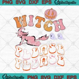 Witch Please Retro Flying Witch SVG, Spooky Season Halloween SVG PNG EPS DXF PDF, Cricut File