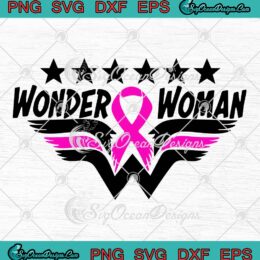 Wonder Woman Fight Cancer SVG, Pink Ribbon SVG, Breast Cancer Awareness SVG PNG EPS DXF PDF, Cricut File