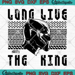 Black Panther Long Live The King SVG, Marvel Wakanda Forever SVG PNG EPS DXF PDF, Cricut File