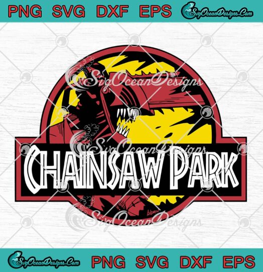 Chainsaw Park Anime Manga SVG, Chainsaw Man X Jurassic Park SVG PNG EPS DXF PDF, Cricut File