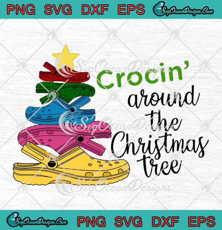 Crocin' Around The Christmas Tree SVG, Funny Croc Christmas Tree Gift