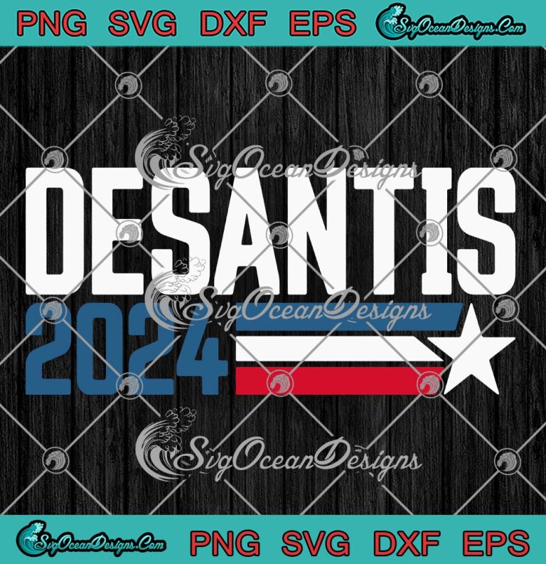Desantis 2024 For President Vintage SVG, Distressed Desantis Political 2024 SVG PNG EPS DXF PDF, Cricut File