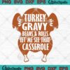 Funny Turkey Gravy Beans And Rolls SVG, Let Me See That Casserole SVG, Thanksgiving Day SVG PNG EPS DXF PDF, Cricut File