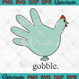 Gobble Sign Hand Turkey Balloon SVG, Funny Thanksgiving Gift SVG PNG EPS DXF PDF, Cricut File