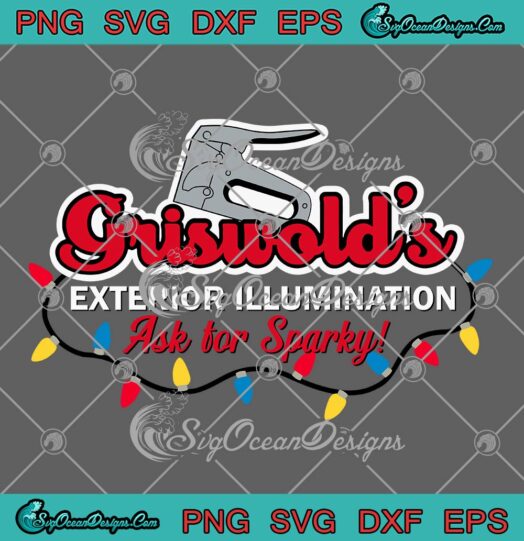 Griswold's Exterior Illumination SVG, Ask For Sparky SVG, Christmas 2022 SVG PNG EPS DXF PDF, Cricut File