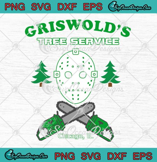 Griswold's Tree Service Chicago IL SVG, Christmas Vacation SVG PNG EPS DXF PDF, Cricut File