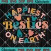 Happiest Besties On Earth SVG, Mouse Trip SVG, Best Friend Trip Matching SVG PNG EPS DXF PDF, Cricut File
