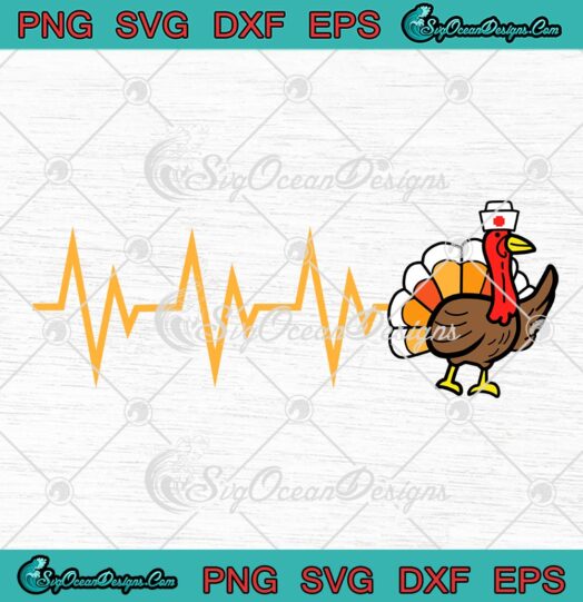 Heartbeat Turkey Nurse Thanksgiving SVG, Funny Nurse Thankful Turkey Fall SVG PNG EPS DXF PDF, Cricut File