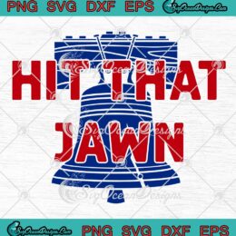 Hit That Jawn Philadelphia Baseball SVG, Philadelphia Phillies 2022 SVG PNG EPS DXF PDF, Cricut File