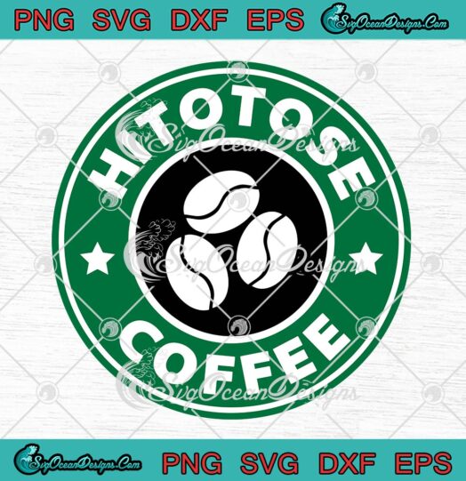 Hitotose Coffee Starbucks Logo SVG, Hitotose Coffee SVG PNG EPS DXF PDF, Cricut File