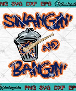 Houston Astros Swangin And Bangin SVG, Baseball Sign Stealing Meme