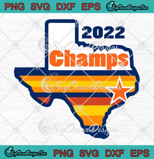 Houston Astros World Series Champions 2022 SVG, Texas Map SVG PNG EPS DXF PDF, Cricut File