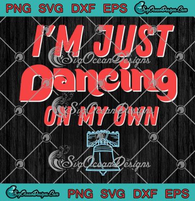 I'm Just Dancing On My Own SVG, Philly Philadelphia Phillies 2022 SVG ...