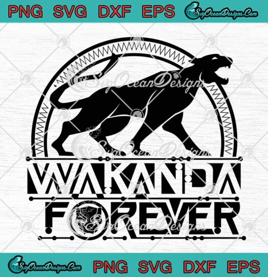 Marvel Black Panther Wakanda Forever SVG, Marvel Movie SVG PNG EPS DXF PDF, Cricut File
