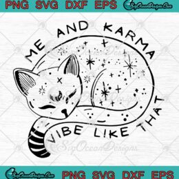 Me And Karma Vibe Like That SVG, Funny Lazy Cat SVG PNG EPS DXF PDF, Cricut File