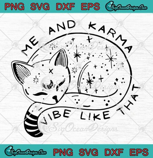 Me And Karma Vibe Like That SVG, Funny Lazy Cat SVG PNG EPS DXF PDF, Cricut File