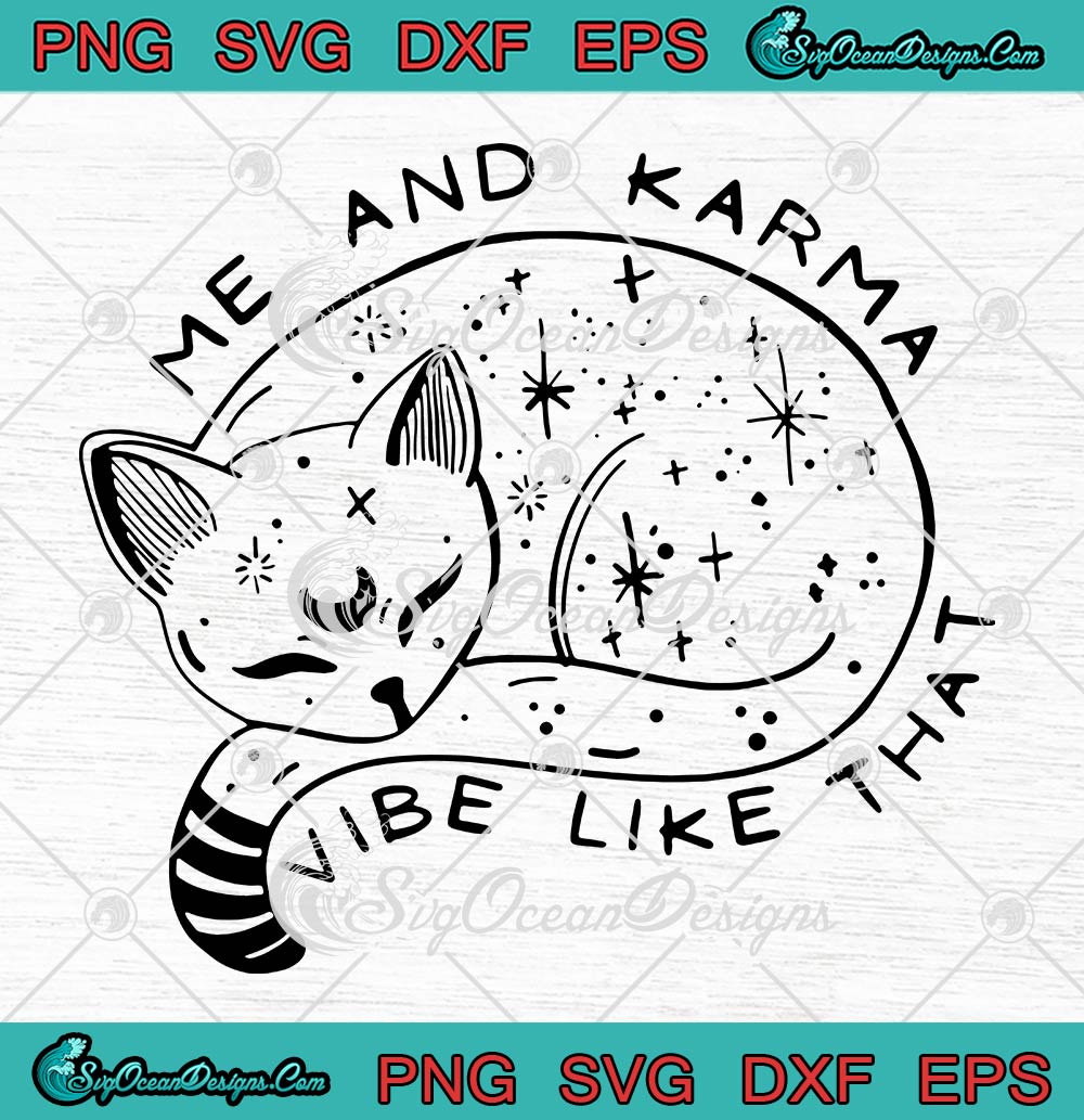Me And Karma Vibe Like That SVG, Funny Lazy Cat SVG PNG EPS DXF PDF