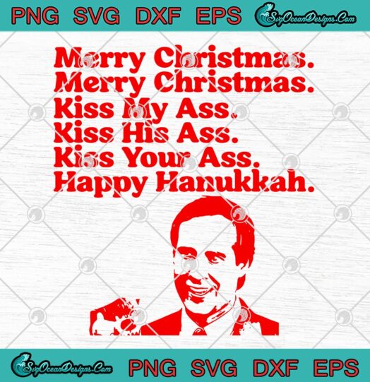 Merry Christmas Kiss My Ass SVG, Kiss His Ass Kiss Your Ass SVG, Happy Hanukkah SVG PNG EPS DXF PDF, Cricut File